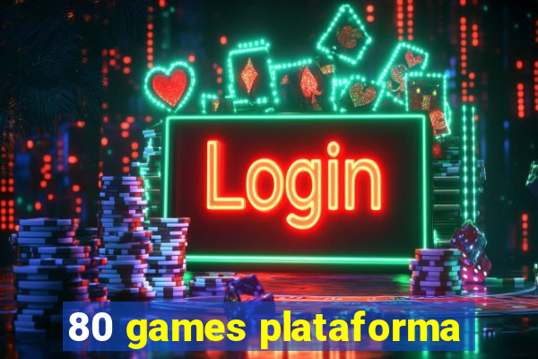 80 games plataforma